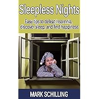 Insomnia: Sleepless Nights: Easy tips to defeat Insomnia, discover sleep and find happiness Insomnia: Sleepless Nights: Easy tips to defeat Insomnia, discover sleep and find happiness Kindle Audible Audiobook