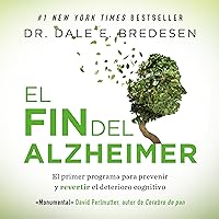 El fin del Alzheimer [The End of Alzheimer's] El fin del Alzheimer [The End of Alzheimer's] Audible Audiobook Kindle Paperback