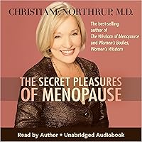 The Secret Pleasures of Menopause The Secret Pleasures of Menopause Audible Audiobook Hardcover Kindle Audio CD Paperback