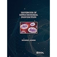Handbook of Mitochondrial Dysfunction Handbook of Mitochondrial Dysfunction Paperback Kindle Hardcover