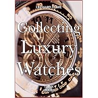 Collecting Luxury Watches (English Edition)