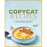 Iconic Southern Restaurant Copycat Recipes: Ultimately Comfy, Traditional Southern Foods to Enjoy Iconic Southern Restaurant Copycat Recipes: Ultimately Comfy, Traditional Southern Foods to Enjoy Kindle Paperback