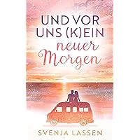 Und vor uns (k)ein neuer Morgen (German Edition) Und vor uns (k)ein neuer Morgen (German Edition) Kindle Paperback