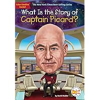 What Is the Story of Captain Picard? What Is the Story of Captain Picard? Paperback Kindle Hardcover