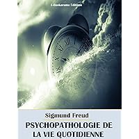Psychopathologie de la Vie Quotidienne (French Edition) Psychopathologie de la Vie Quotidienne (French Edition) Audible Audiobook Kindle Paperback Hardcover Mass Market Paperback Audio CD Pocket Book