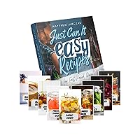 Just Can It! A Comprehensive Guide to Over 100 Home Canning, Pickling, and Preserving Recipes: From Fruit Jams to Meat Delicacies: Unleash the Full Potential of Your Pantry for Year-Round Freshness.