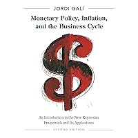 Monetary Policy, Inflation, and the Business Cycle: An Introduction to the New Keynesian Framework and Its Applications - Second Edition Monetary Policy, Inflation, and the Business Cycle: An Introduction to the New Keynesian Framework and Its Applications - Second Edition Hardcover eTextbook