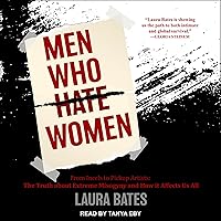 Men Who Hate Women: From Incels to Pickup Artists: The Truth About Extreme Misogyny and How It Affects Us All Men Who Hate Women: From Incels to Pickup Artists: The Truth About Extreme Misogyny and How It Affects Us All Audible Audiobook Kindle Paperback Hardcover Audio CD