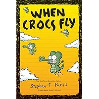 When Crocs Fly: A Pearls Before Swine Collection (Volume 4) (Pearls Before Swine Kids) When Crocs Fly: A Pearls Before Swine Collection (Volume 4) (Pearls Before Swine Kids) Paperback Hardcover