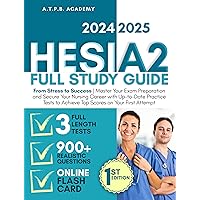 Hesi A2 Full Study Guide: From Stress to Success | Master Your Exam Preparation and Secure Your Nursing Career with Up-to-Date Practice Tests to Achieve Top Scores on Your First Attempt Hesi A2 Full Study Guide: From Stress to Success | Master Your Exam Preparation and Secure Your Nursing Career with Up-to-Date Practice Tests to Achieve Top Scores on Your First Attempt Kindle Paperback