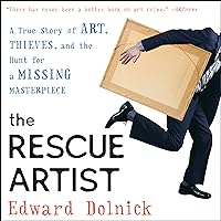 The Rescue Artist: A True Story of Art, Thieves, and the Hunt for a Missing Masterpiece The Rescue Artist: A True Story of Art, Thieves, and the Hunt for a Missing Masterpiece Audible Audiobook Kindle Paperback Hardcover Audio CD