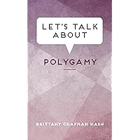 Let's Talk About Polygamy Let's Talk About Polygamy Paperback Kindle