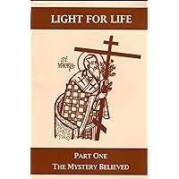 Light for Life (Part One The Mystery Believed) Light for Life (Part One The Mystery Believed) Paperback