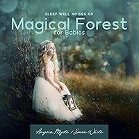Sleep Well Noises of Magical Forest for Babies: Birds Singing in Deep Night Forest, Fairy Tales Songs for Little Princess, Calming Sounds for Baby's Bedtime Sleep Well Noises of Magical Forest for Babies: Birds Singing in Deep Night Forest, Fairy Tales Songs for Little Princess, Calming Sounds for Baby's Bedtime MP3 Music
