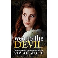 Wed To The Devil: An Enemies To Lovers Billionaire Romance (Married At Midnight Book 2) Wed To The Devil: An Enemies To Lovers Billionaire Romance (Married At Midnight Book 2) Kindle Paperback