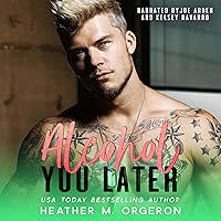 Alcohol You Later Alcohol You Later Audible Audiobook Kindle Paperback Hardcover