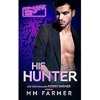 His Hunter (Omegas After Dark Book 1) His Hunter (Omegas After Dark Book 1) Kindle