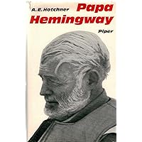 Papa Hemingway: A Personal Memoir Papa Hemingway: A Personal Memoir Hardcover Perfect Paperback