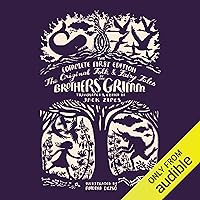 The Original Folk and Fairy Tales of the Brothers Grimm: The Complete First Edition The Original Folk and Fairy Tales of the Brothers Grimm: The Complete First Edition Audible Audiobook Hardcover Kindle Paperback