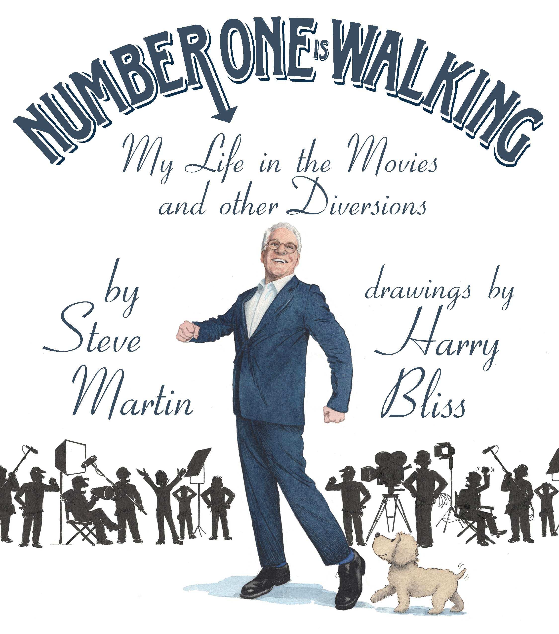 Number One Is Walking: My Life in the Movies and Other Diversions