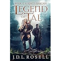 Legend of Tal: A King's Bargain (Book 1 of an Epic Fantasy Series) Legend of Tal: A King's Bargain (Book 1 of an Epic Fantasy Series) Kindle Audible Audiobook Paperback Hardcover