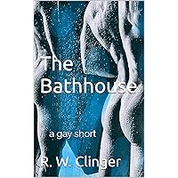 The Bathhouse: A Gay Short The Bathhouse: A Gay Short Kindle