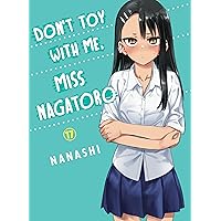 Don't Toy With Me, Miss Nagatoro 17 Don't Toy With Me, Miss Nagatoro 17 Paperback