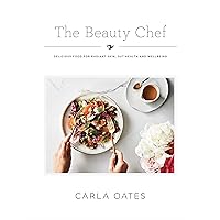 The Beauty Chef: Delicious Food for Radiant Skin, Gut Health and Wellbeing The Beauty Chef: Delicious Food for Radiant Skin, Gut Health and Wellbeing Hardcover