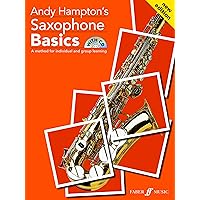 Saxophone Basics Pupil's book (with audio): A Method for Individual and Group Learning (Student's Book), Book & CD (Basics Series 2) Saxophone Basics Pupil's book (with audio): A Method for Individual and Group Learning (Student's Book), Book & CD (Basics Series 2) Kindle Paperback Audio CD