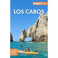 Fodor's Los Cabos: with Todos Santos, La Paz & Valle de Guadalupe (Full-color Travel Guide) Fodor's Los Cabos: with Todos Santos, La Paz & Valle de Guadalupe (Full-color Travel Guide) Paperback Kindle Mass Market Paperback