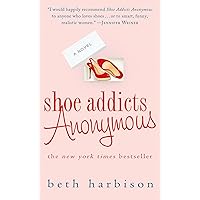 Shoe Addicts Anonymous: A Novel (The Shoe Addict Series Book 1) Shoe Addicts Anonymous: A Novel (The Shoe Addict Series Book 1) Kindle Audible Audiobook Paperback Hardcover Mass Market Paperback Audio CD
