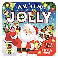 Peek-a-Flap Jolly, Christmas Lift-a-Flap Board Book for Little Santa Lovers and More; Ages 1-5 Peek-a-Flap Jolly, Christmas Lift-a-Flap Board Book for Little Santa Lovers and More; Ages 1-5 Board book