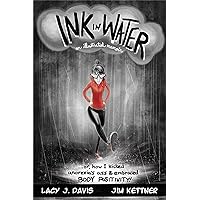 Ink in Water: An Illustrated Memoir (Or, How I Kicked Anorexia’s Ass and Embraced Body Positivity) Ink in Water: An Illustrated Memoir (Or, How I Kicked Anorexia’s Ass and Embraced Body Positivity) Paperback Kindle