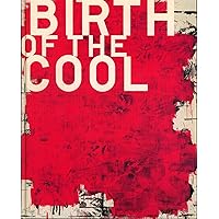 Birth of the Cool: American Painting from Georgia O'Keeffe to Christopher Wool : German Edition Birth of the Cool: American Painting from Georgia O'Keeffe to Christopher Wool : German Edition Hardcover