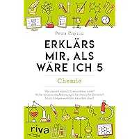 Erklärs mir, als wäre ich 5 – Chemie: Der Nachfolger zum SPIEGEL-Bestseller. Das perfekte Geschenk für Eltern, Lehrer und alle Neugierigen (German Edition) Erklärs mir, als wäre ich 5 – Chemie: Der Nachfolger zum SPIEGEL-Bestseller. Das perfekte Geschenk für Eltern, Lehrer und alle Neugierigen (German Edition) Kindle Paperback