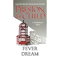 Fever Dream (Pendergast Book 10) Fever Dream (Pendergast Book 10) Kindle Audible Audiobook Mass Market Paperback Paperback Hardcover Audio CD