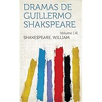 Dramas De Guillermo Shakspeare (Spanish Edition)