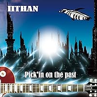 Iithan - Pick'in On The Past [Japan CD] MUHI-1826 Iithan - Pick'in On The Past [Japan CD] MUHI-1826 Audio CD