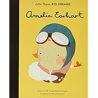 Amelia Earhart (Volume 3) (Little People, BIG DREAMS, 3) Amelia Earhart (Volume 3) (Little People, BIG DREAMS, 3) Hardcover Kindle Paperback Board book