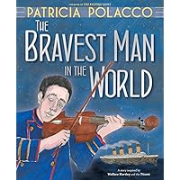The Bravest Man in the World The Bravest Man in the World Hardcover Kindle