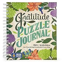 Gratitude Puzzle Book and Journal: 365+ Puzzles and Activities for a Grateful Heart and Mind (Journaling & Reflection, Puzzles, Word Searches & More); ... (Part of the Brain Busters Puzzle Collection)