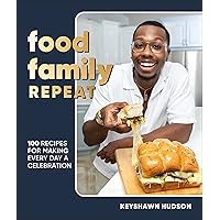 Food Family Repeat: Recipes for making every day a celebration Food Family Repeat: Recipes for making every day a celebration Hardcover Kindle