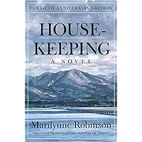 Housekeeping (Fortieth Anniversary Edition) Housekeeping (Fortieth Anniversary Edition) Paperback Kindle Audible Audiobook Hardcover Mass Market Paperback Audio CD
