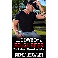 All Cowboy and Rough Rider (The Brothers of Dove Grey Series, Book 2) All Cowboy and Rough Rider (The Brothers of Dove Grey Series, Book 2) Kindle Audible Audiobook Paperback