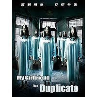 My Girlfriend is a Duplicate