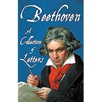 Beethoven - A Collection of Letters
