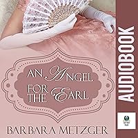 An Angel for the Earl An Angel for the Earl Audible Audiobook Kindle Paperback Mass Market Paperback