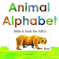 Animal Alphabet: Slide and Seek the ABCs Animal Alphabet: Slide and Seek the ABCs Board book Kindle