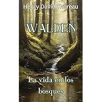 Walden o la vida en los bosques: Edición ilustrada en español e inglés (Spanish Edition)