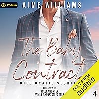 The Baby Contract: Billionaire Secrets, Book 4 The Baby Contract: Billionaire Secrets, Book 4 Audible Audiobook Kindle Paperback